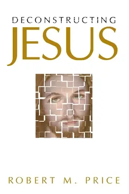 La deconstrucción de Jesús - Deconstructing Jesus