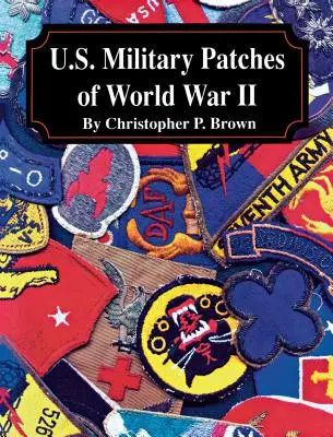 Parches militares estadounidenses de la Segunda Guerra Mundial - U.S. Military Patches of World War II