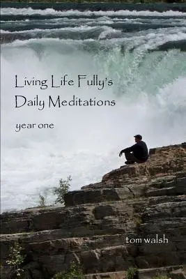 Meditaciones diarias de Vivir Plenamente - Living Life Fully's Daily Meditations