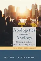 Apologética sin Apología - Apologetics without Apology