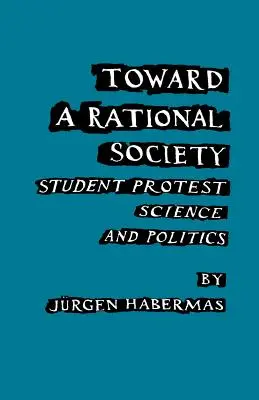 Hacia una sociedad racional: Protesta estudiantil, ciencia y política - Toward a Rational Society: Student Protest, Science, and Politics