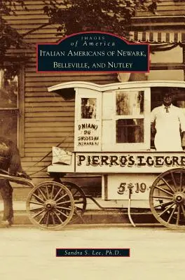 Los italoamericanos de Newark, Belleville y Nutley - Italian Americans of Newark, Belleville, and Nutley