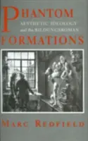Formaciones fantasma: La ideología estética y el Bildungsroman - Phantom Formations: Aesthetic Ideology and the Bildungsroman