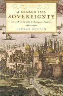 En busca de la soberanía: Derecho y geografía en los imperios europeos, 1400-1900 - A Search for Sovereignty: Law and Geography in European Empires, 1400-1900