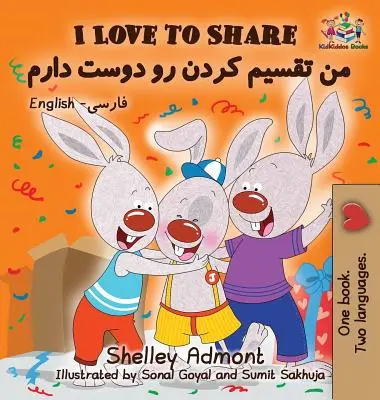 I Love to Share Me encanta compartir (Farsi - Persa libro para niños): Libro Infantil Bilingüe Inglés Farsi - I Love to Share I Love to Share (Farsi - Persian book for kids): English Farsi Bilingual Children's Books