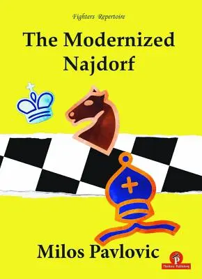 La Najdorf Modernizada - The Modernized Najdorf