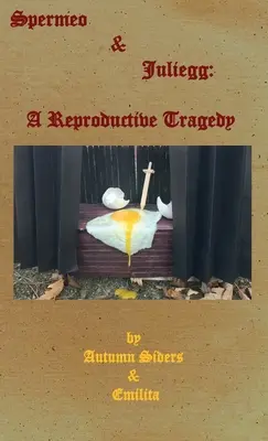 Spermeo y Juliegg: Una tragedia reproductiva - Spermeo & Juliegg: A Reproductive Tragedy