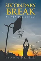 Pausa secundaria: La historia de un padre de la NBA - Secondary Break: An NBA Dad's Story