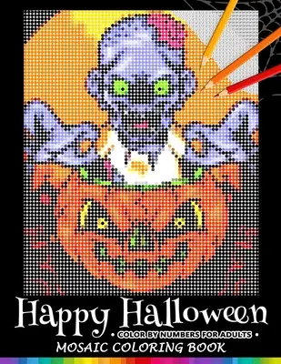 Feliz Halloween Colorear por números para adultos: Libro para colorear en mosaico para aliviar el estrés Puzzle Quest - Happy Halloween Color by Numbers for Adults: Mosaic Coloring Book Stress Relieving Design Puzzle Quest