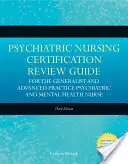 Guía de repaso del certificado de enfermería psiquiátrica para el Gen - Psychiatric Nursing Cert Review Guide for the Gen