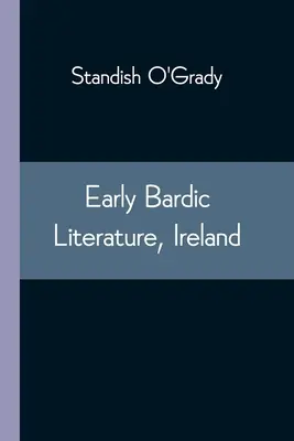 Literatura bárdica antigua, Irlanda - Early Bardic Literature, Ireland