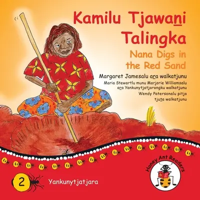 Kamilu Tjawani Talingka - Nana cava en la arena roja - Kamilu Tjawani Talingka - Nana Digs In The Red Sand