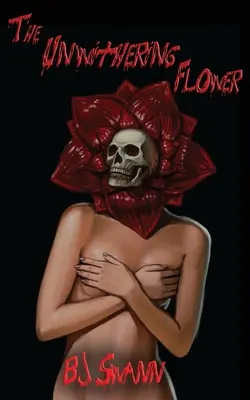 La flor marchita - The Unwithering Flower