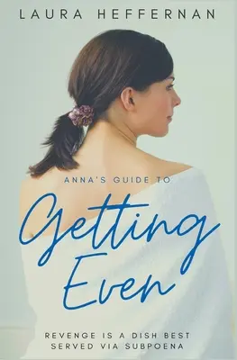 Guía de Anna para desquitarse - Anna's Guide to Getting Even