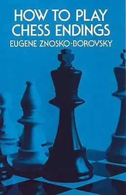 Cómo jugar a los finales de ajedrez - How to Play Chess Endings