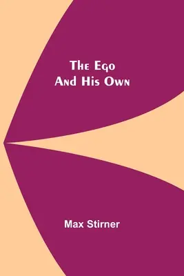 El ego y los suyos - The Ego And His Own