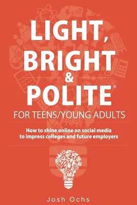 Light, Bright and Polite 3: Teens/Young Adults (Naranja) - Light, Bright and Polite 3: Teens/Young Adults (Orange)