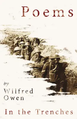 Poemas de Wilfred Owen - En las trincheras - Poems by Wilfred Owen - In the Trenches