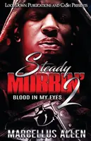 Steady Mobbin' 2: Sangre en mis Ojos - Steady Mobbin' 2: Blood in my Eyes