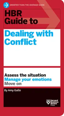 Guía HBR para afrontar conflictos (Serie de guías HBR) - HBR Guide to Dealing with Conflict (HBR Guide Series)