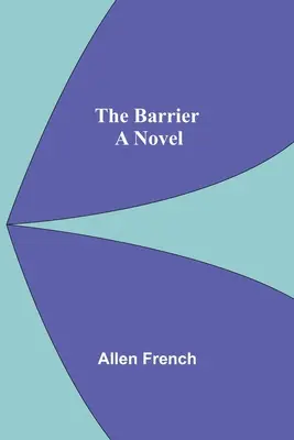 La barrera: una novela - The Barrier; A Novel