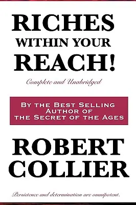 Riquezas a Tu Alcance Completo e íntegro - Riches Within Your Reach! Complete and Unabridged