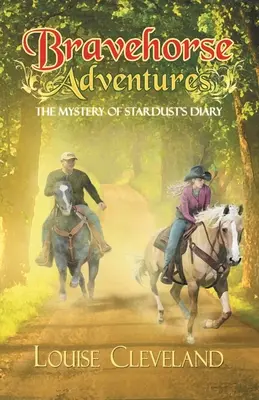 Aventuras de caballos valientes: El misterio del diario de Stardust - Brave Horse Adventures: The Mystery of Stardust's Diary