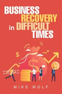 Recuperación empresarial en tiempos difíciles - Business Recovery in Difficult Times