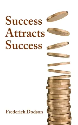 El éxito atrae al éxito - Success Attracts Success