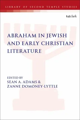 Abraham en la literatura judía y paleocristiana - Abraham in Jewish and Early Christian Literature
