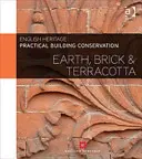 Conservación práctica de edificios: Tierra, ladrillo y terracota - Practical Building Conservation: Earth, Brick and Terracotta