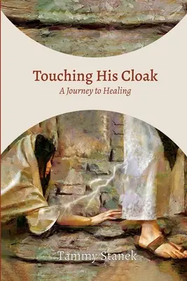 Tocando su capa - Touching His Cloak