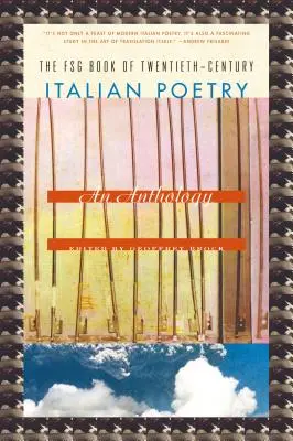 The Fsg Book of Twentieth-Century Italian Poetry: Una antología - The Fsg Book of Twentieth-Century Italian Poetry: An Anthology