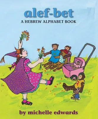 Alef-Bet: Un libro de alfabeto hebreo - Alef-Bet: A Hebrew Alphabet Book