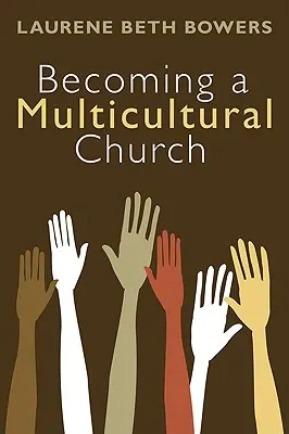 Convertirse en una iglesia multicultural - Becoming a Multicultural Church