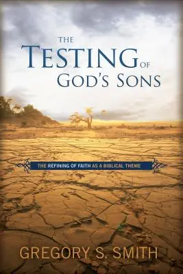 La prueba de los hijos de Dios - The Testing of God's Sons