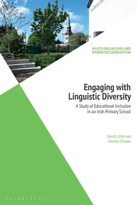 El compromiso con la diversidad lingüística: Un estudio sobre la inclusión educativa en una escuela primaria irlandesa - Engaging with Linguistic Diversity: A Study of Educational Inclusion in an Irish Primary School