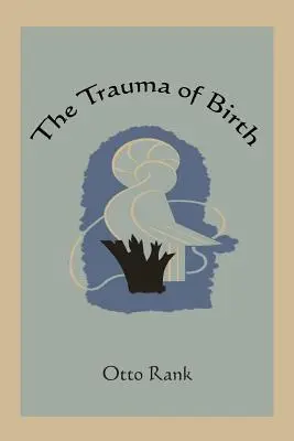 El trauma del nacimiento - The Trauma of Birth