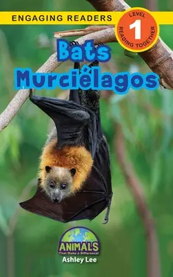 Murciélagos: Bilingüe (Inglés / Español) (Ingls / Espaol) ¡Animales que marcan la diferencia! (Lecturas atractivas, Nivel 1) - Bats / Murcilagos: Bilingual (English / Spanish) (Ingls / Espaol) Animals That Make a Difference! (Engaging Readers, Level 1)