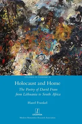 Holocausto y hogar: la poesía de David Fram de Lituania a Sudáfrica - Holocaust and Home: The Poetry of David Fram from Lithuania to South Africa