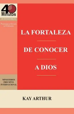 La Fortaleza de Conocer a Dios / The Power of Knowing God