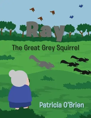 Ray: la gran ardilla gris - Ray: The Great Grey Squirrel