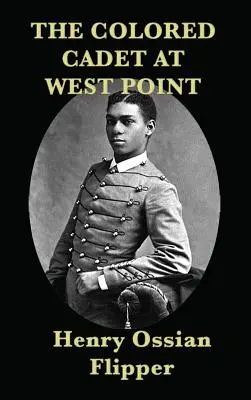 El cadete de color en West Point - The Colored Cadet at West Point