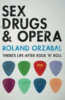 Sexo, drogas y ópera: Hay vida después del rock and roll - Sex, Drugs & Opera: There's Life After Rock 'n' Roll