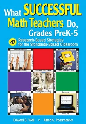 What Successful Math Teachers Do, Grades Prek-5: 47 Research-Based Strategies for the Standards-Based Classroom (Lo que hacen los profesores de matemáticas con éxito, grados Prek-5) - What Successful Math Teachers Do, Grades Prek-5: 47 Research-Based Strategies for the Standards-Based Classroom