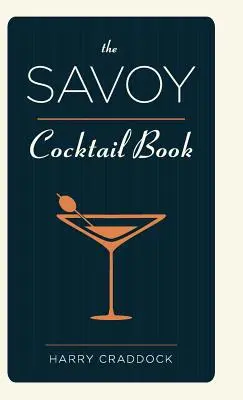 El libro de los cócteles Savoy - The Savoy Cocktail Book