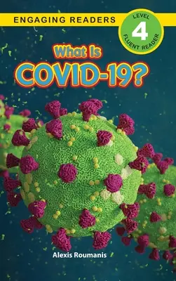 ¿Qué es el COVID-19? (Engaging Readers, Level 4) - What Is COVID-19? (Engaging Readers, Level 4)