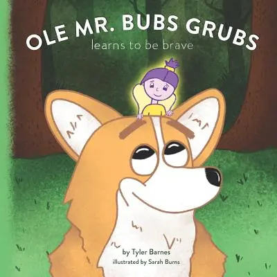 Ole Mr. Bubs Grubs aprende a ser valiente - Ole Mr. Bubs Grubs Learns to be Brave