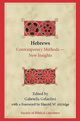 Hebreos: Métodos contemporáneos: nuevas perspectivas - Hebrews: Contemporary Methods--New Insights