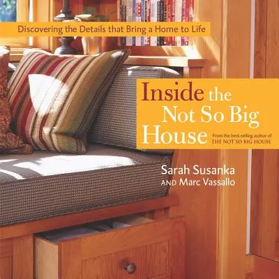 Dentro de una casa no tan grande: Descubra los detalles que dan vida a su hogar - Inside the Not So Big House: Discovering the Details That Bring a Home to Life